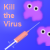 Jeu Kill the Virus
