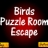 Birds  Puzzle Room  Escape