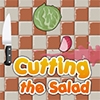 Jeu Cutting the Salad en plein ecran