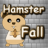 Hamster Fall