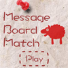 Jeu Message Board Match en plein ecran