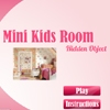 Jeu Mini Kids Room – Hidden Object en plein ecran