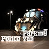 Jeu Police Van Parking en plein ecran