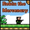 Jeu Robin the mercenary en plein ecran