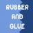 Rubber and Glue – Mobile