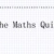Jeu The Maths Quiz
