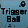 Jeu Trigger Ball en plein ecran