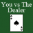 You vs The Dealer